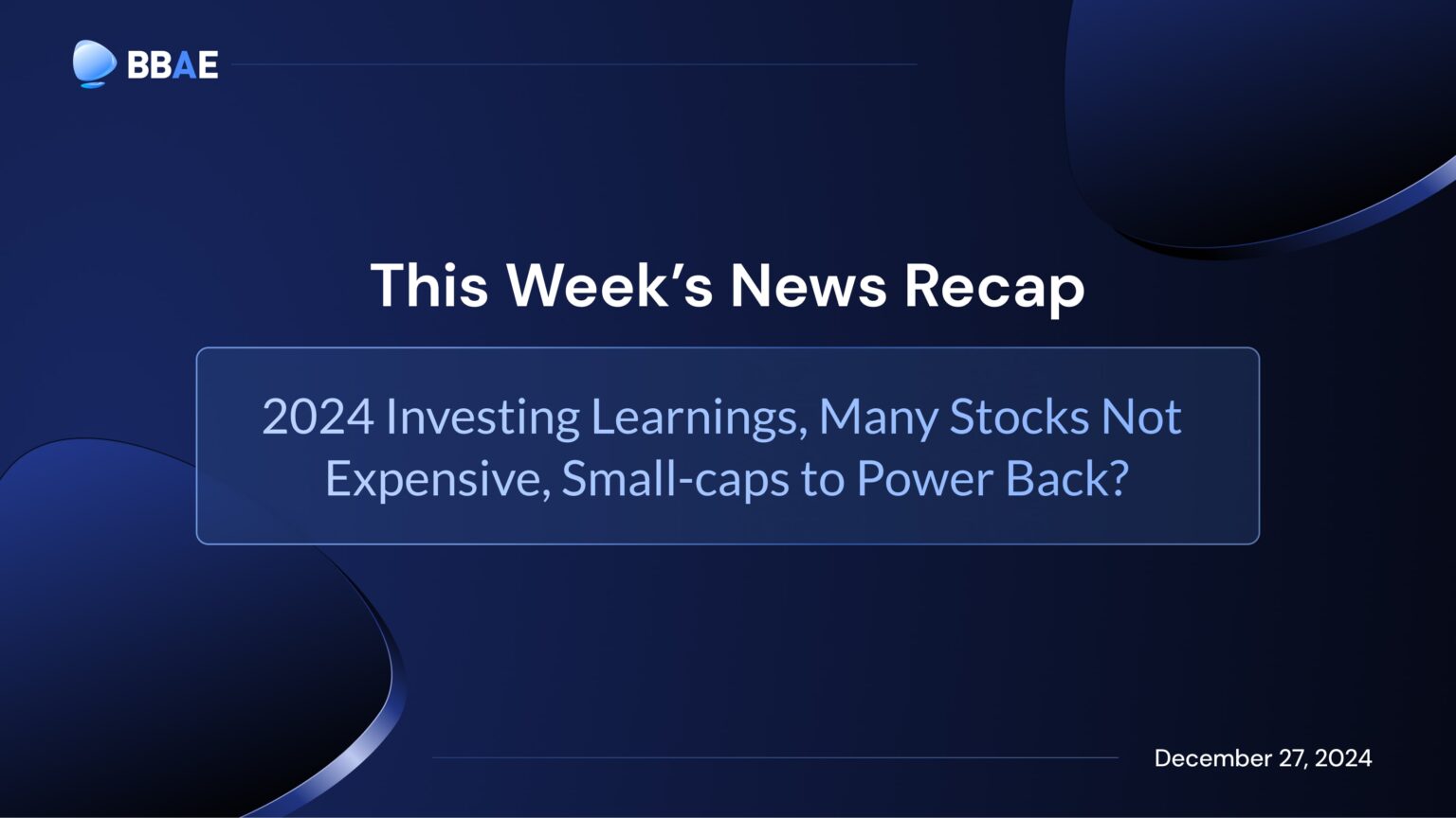 News Roundup: 2024 Investing Learnings, Many Stocks Not Expensive ...